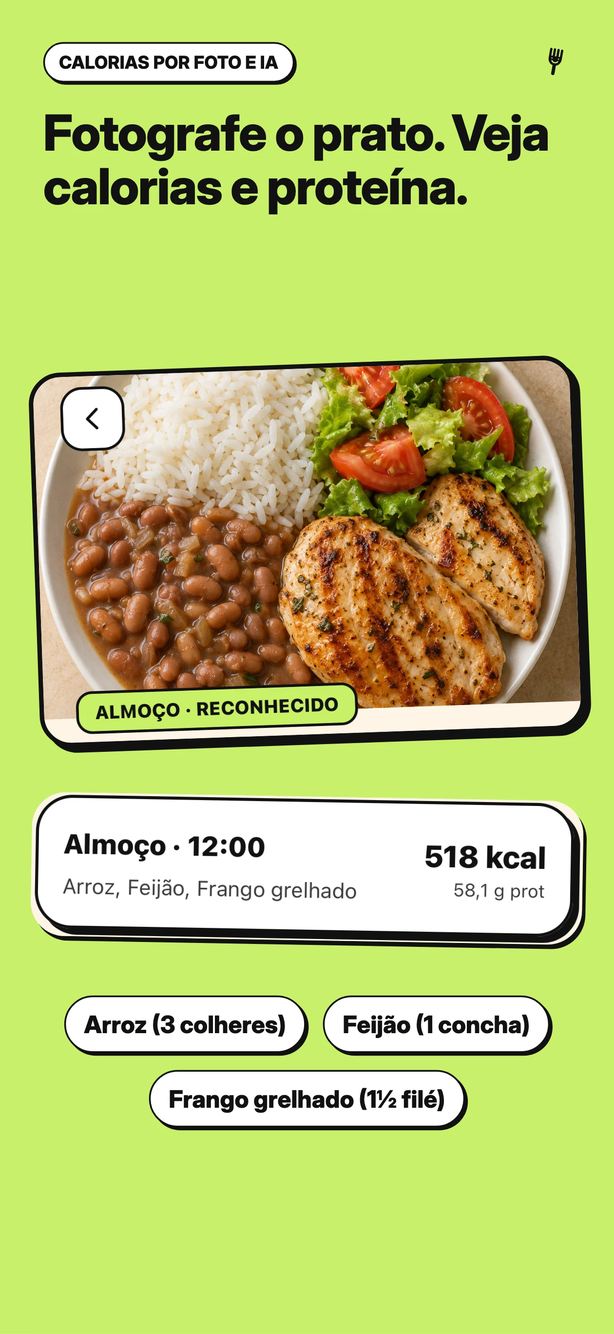 Fotografe o prato. Veja calorias e proteína.